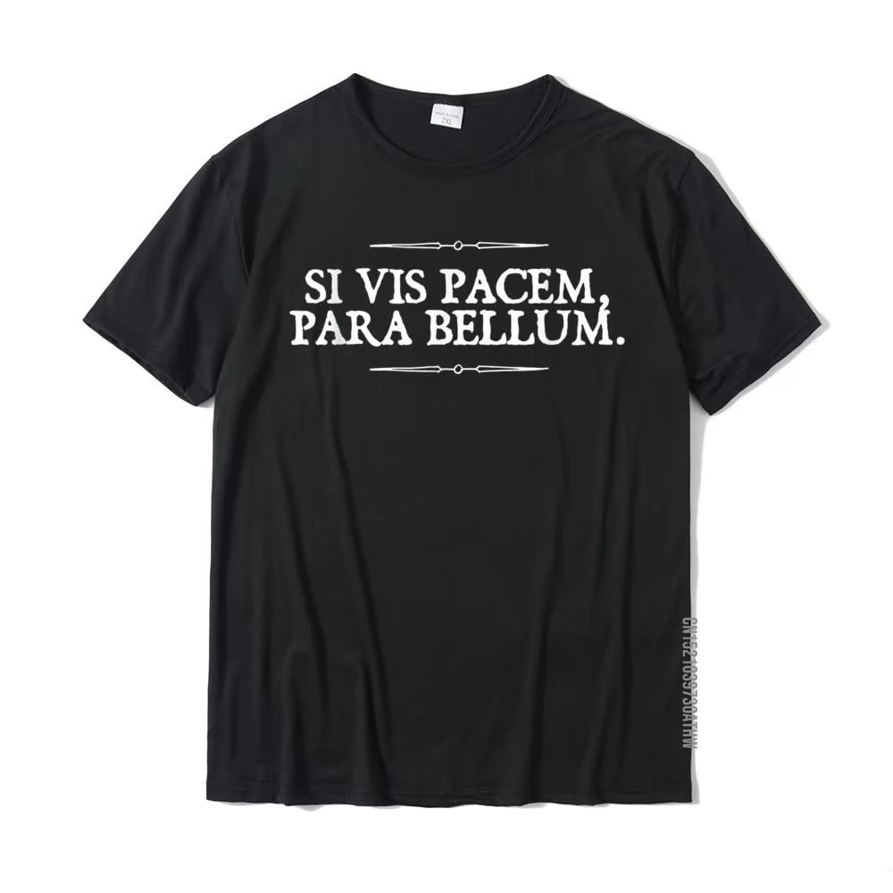 Si Vis Pacem Para Bellum si vous voulez la paix préparer de la guerre t-shirts décontractés t-shirt