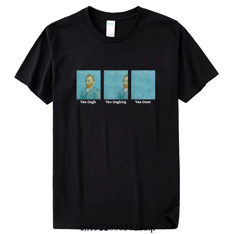 T-shirt homme et femme, streetwear, humoristique, hip hop, 100% coton, Van Gogh Van Goghing Van Gone