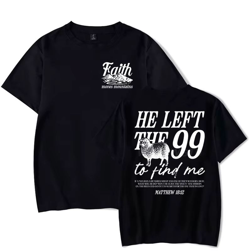 T-shirt à base de foi pour hommes et femmes, il a gauche le 99 pour me trouver, graphique, cadeau de