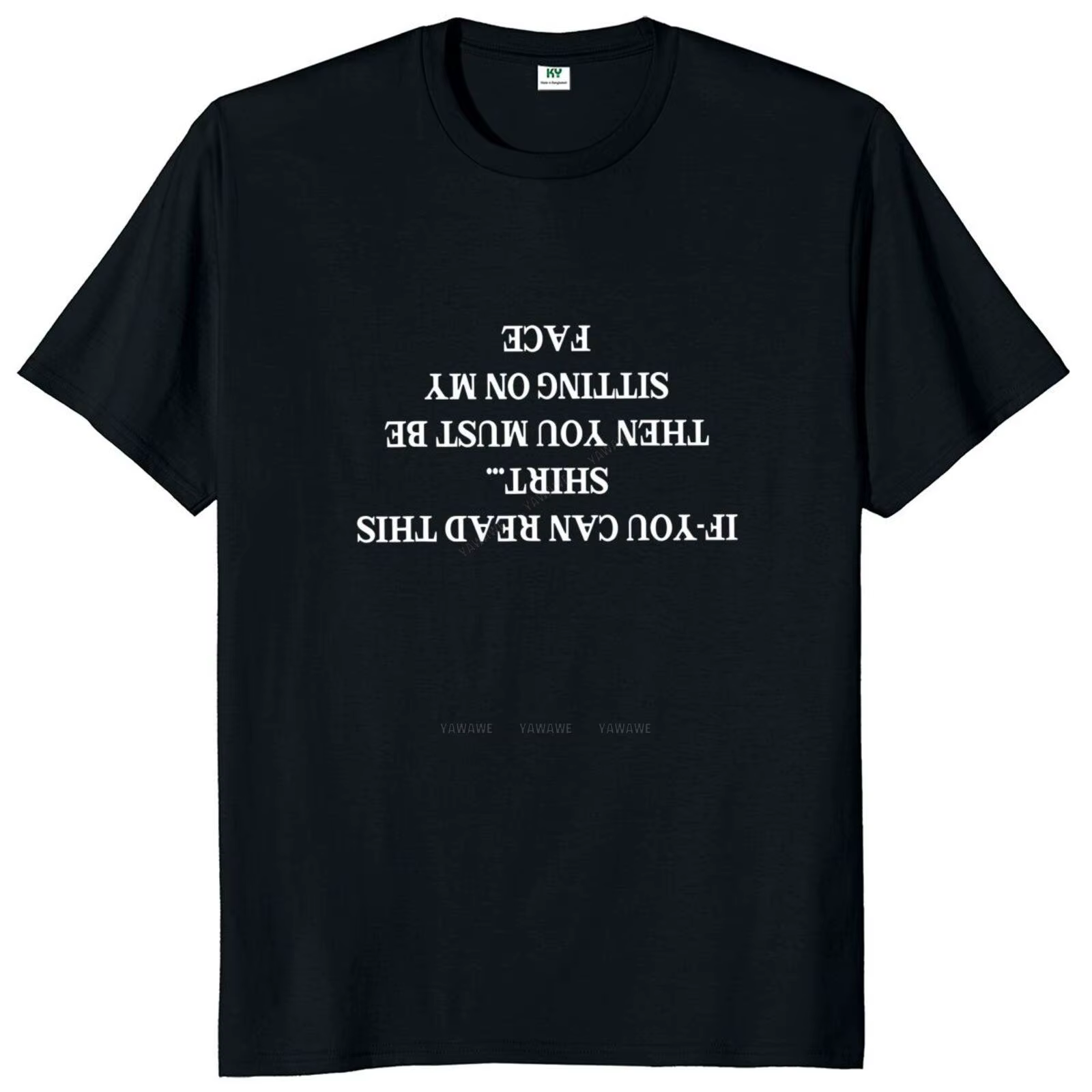 T-shirt col rond, en coton, unisexe, "Si vous pouvez lire cette chemise, alors vous êtes assis sur m