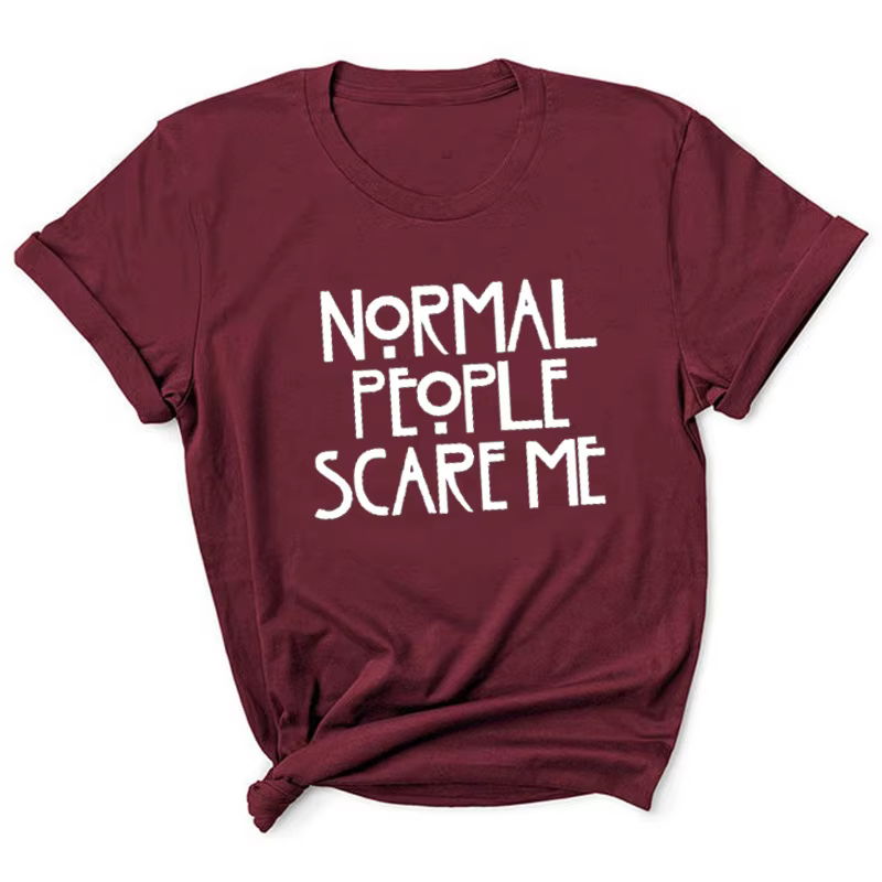 Les gens normaux me font peur lettre imprimer femmes t-shirt à manches courtes col rond lâche femmes
