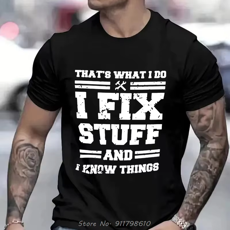 T-shirt à manches courtes unisexe, humoristique, à col rond, avec I Fix Stuff matchs Know Things