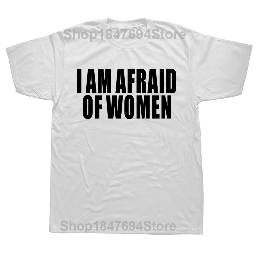 Je suis peur des femmes T-shirt hommes mode T-shirt coton T-shirt drôle lettre hauts T-shirt femmes 