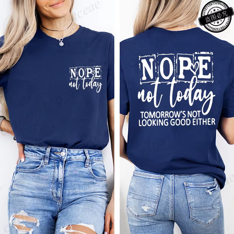 T-shirt avec imprimé « Nope Not Today » pour femme, vêtement estival décontracté à manches courtes,