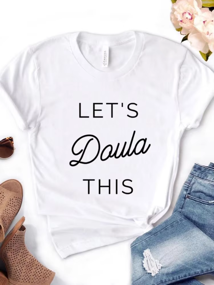Let's Doula-T-shirt à manches courtes et col rond pour femme, avec cette lettre imprimée, à la mode