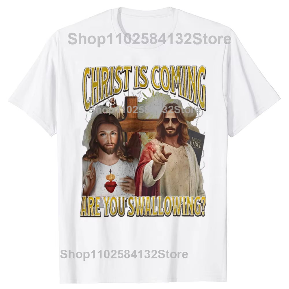 Le Christ arrive vous rondelle drôle offensive jésus graphique T-shirts hommes t-shirt décontracté 1