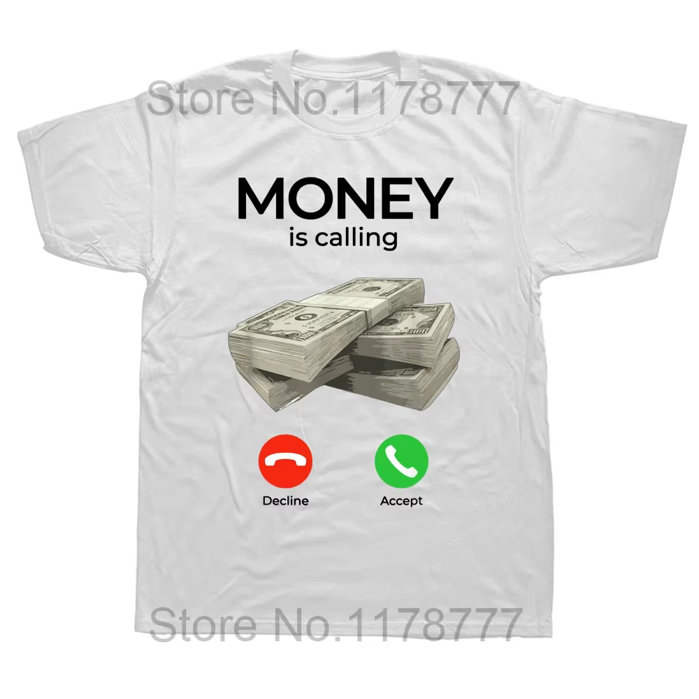 L'argent appelle l'argent drôle affaires t-shirts graphique coton Streetwear à manches courtes cadea