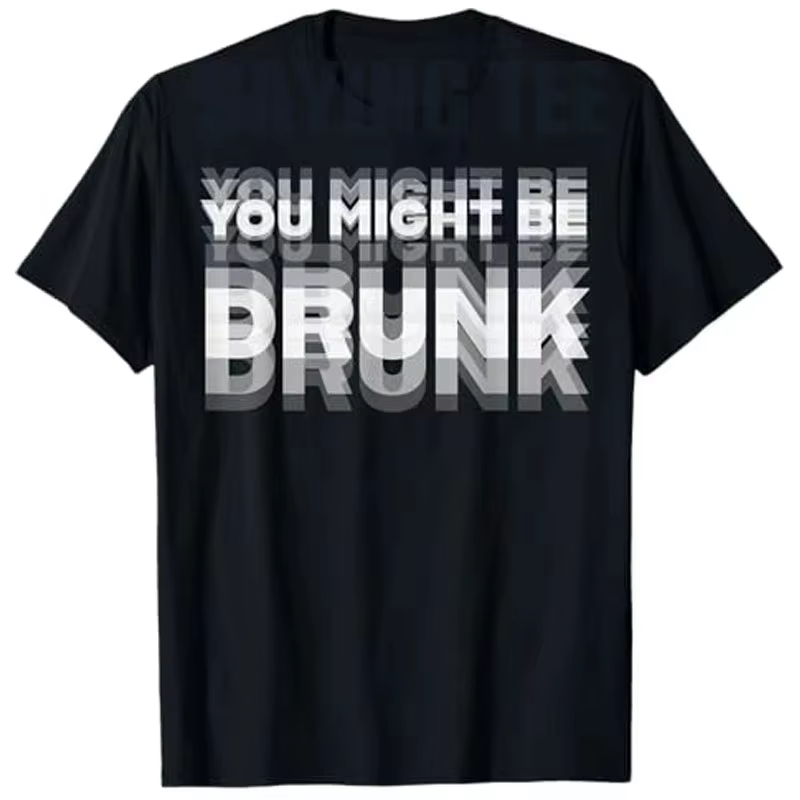 Nouveau T-shirt humoristique 2026 : « Vous pourriez être ivre ? » – Motif cool pour buveurs, style d