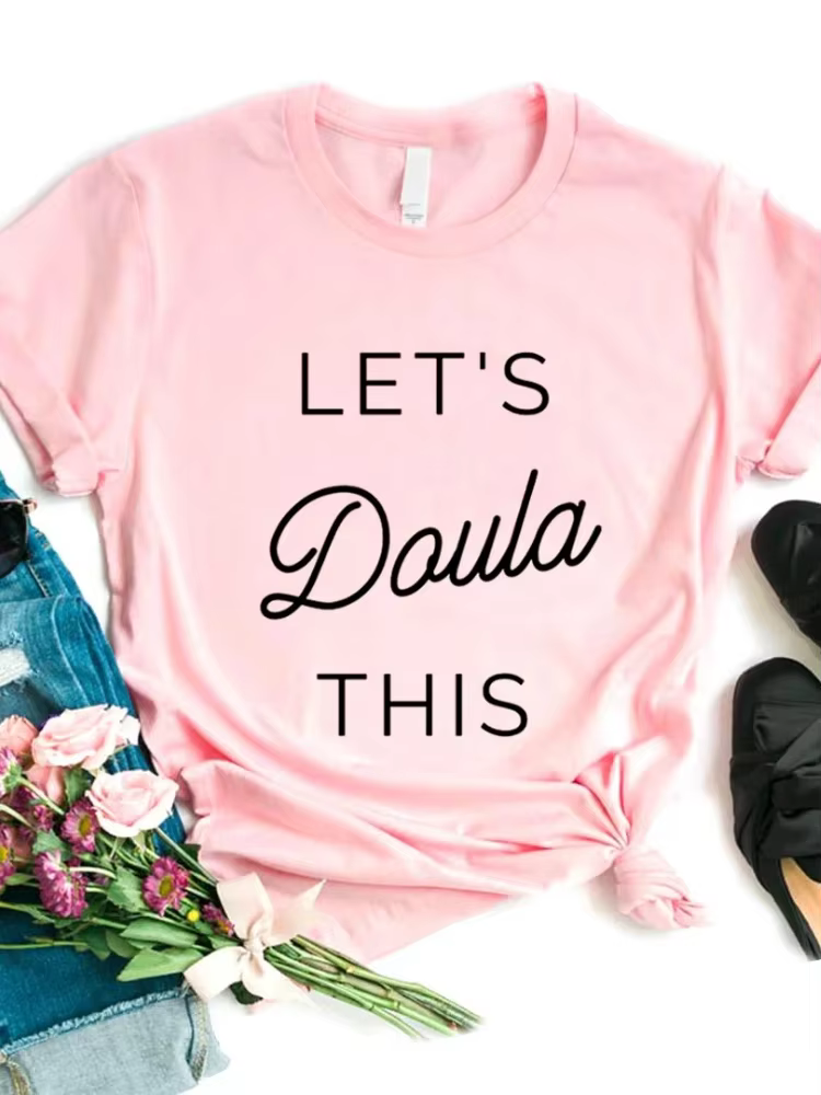 Let's Doula-T-shirt à manches courtes et col rond pour femme, avec cette lettre imprimée, à la mode