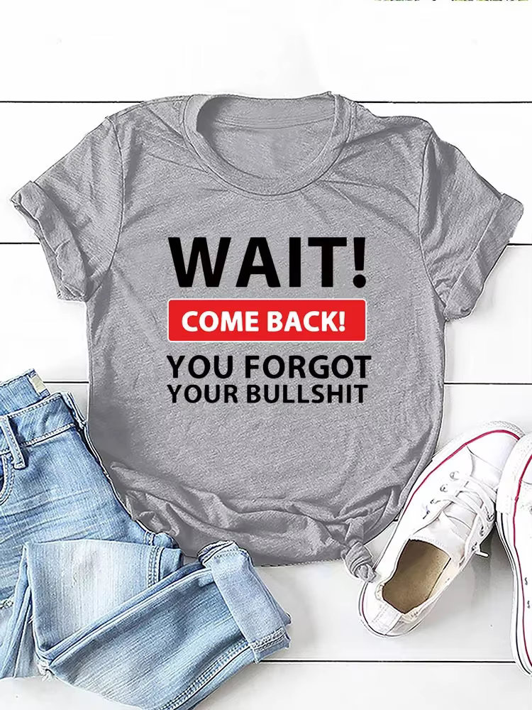 T-shirt manches courtes col rond femme, avec lettres imprimées "Wait Come Back"