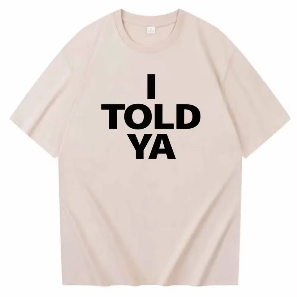 I TOLD YA Challengers 2024 T-Shirts col rond manches courtes chemises Fans cadeau