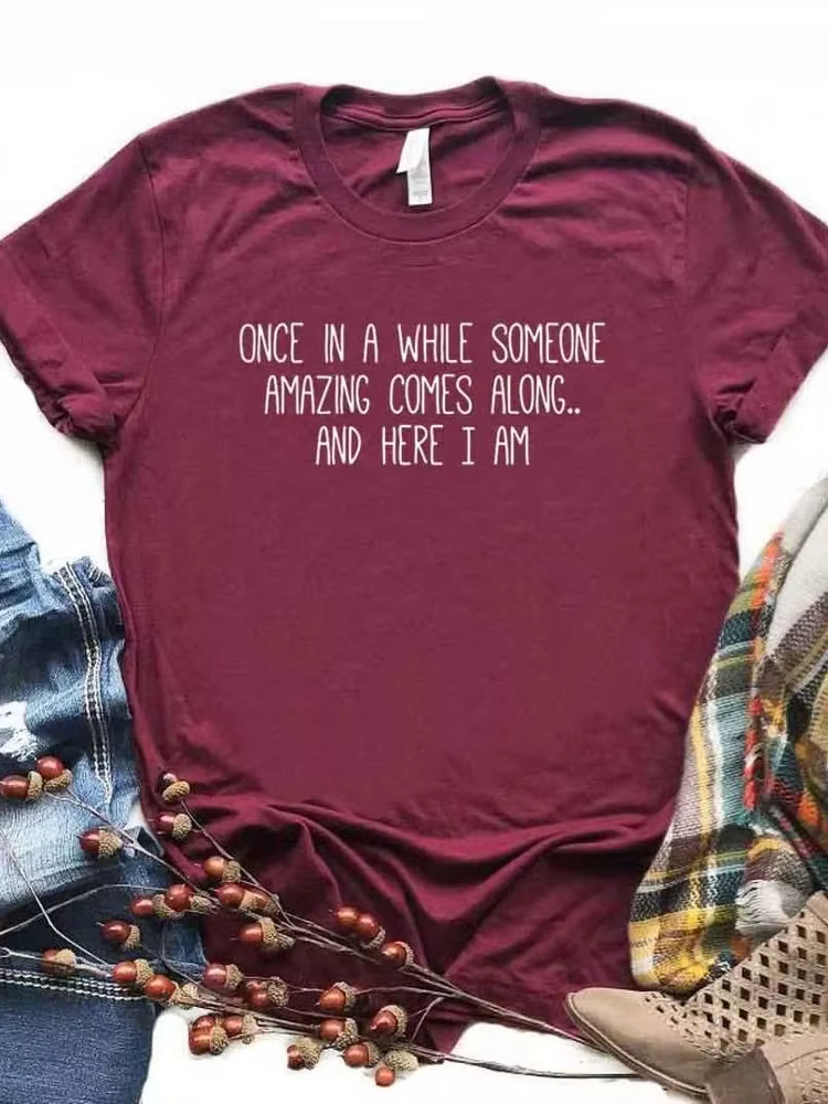 T-shirt manches courtes col rond femme, Once In A While Someone Items Comes Along Letter Print