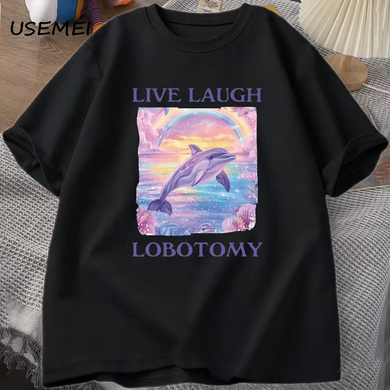 Live Laugh lobotomie T-shirt hommes drôle dauphin Meme T-shirt idiot bizarre coton à manches courtes