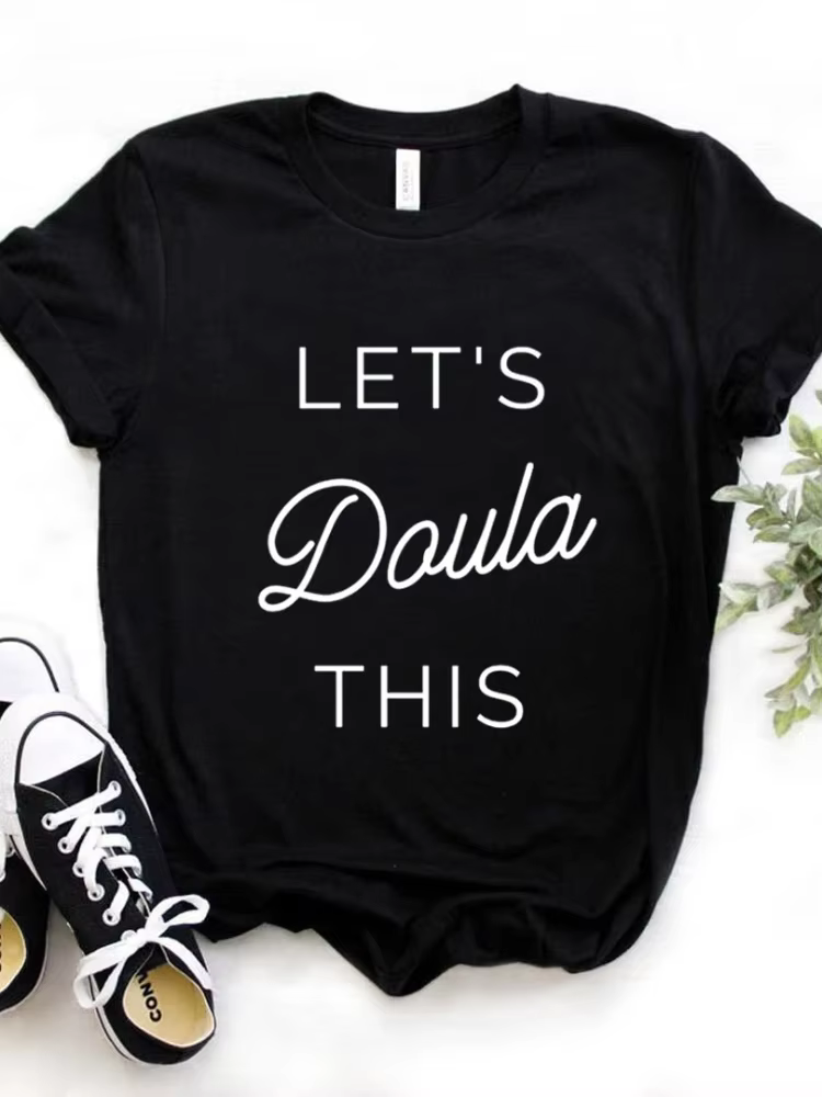 Let's Doula-T-shirt à manches courtes et col rond pour femme, avec cette lettre imprimée, à la mode