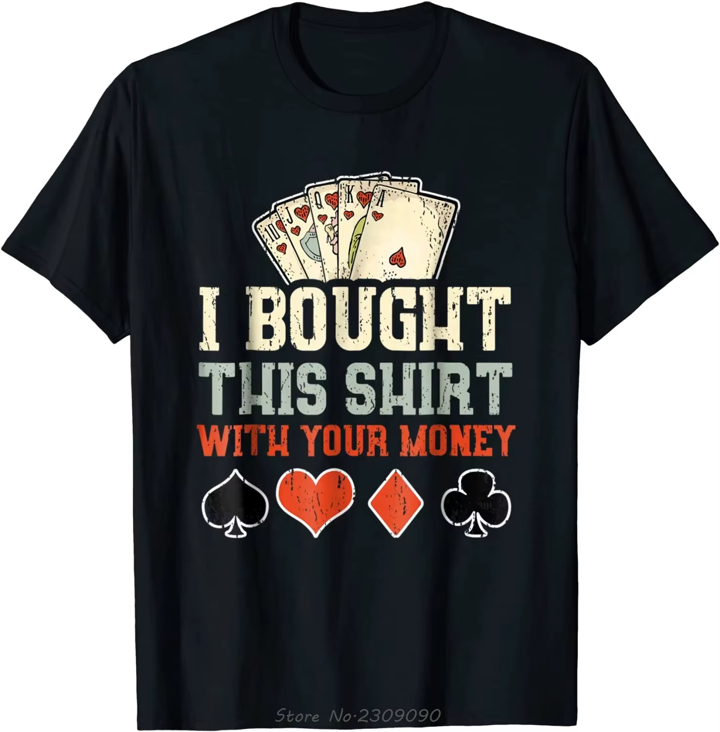 Je suis acheté cette chemise avec votre argent-drôle Poker cadeau haut T-shirt surdimensionné été T-