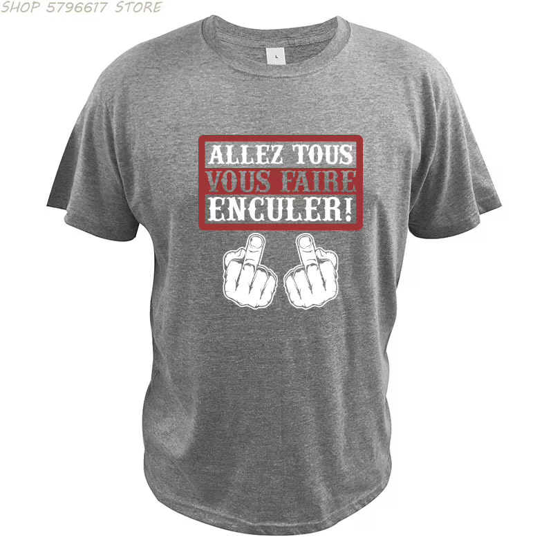 Go All You Fcked T-shirt humoristique Allez tous Vous Faire Enculer