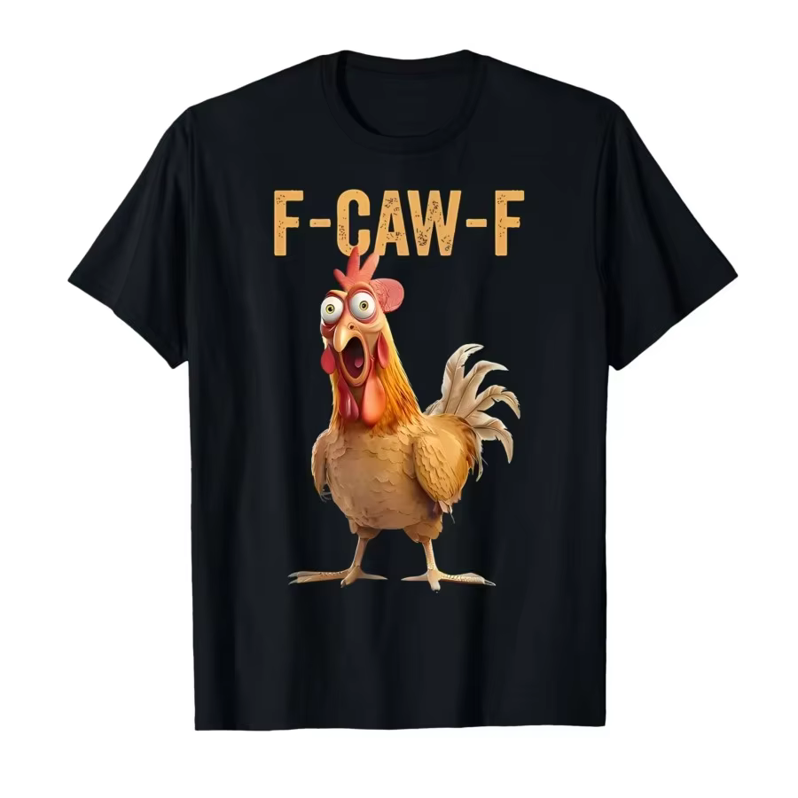 Funny F Caw F Chicken FCAWF Chicken T-Shirt Women Funny 100% Cotton Tee Shirt Crew Neck Short Sleeve T Shirts Gift Idea Clothes