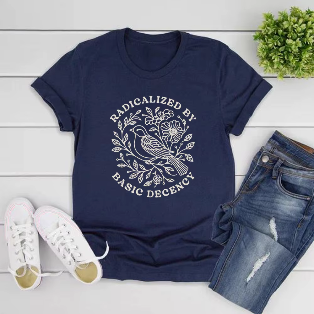 T-shirt Radicalized By Basic Decency