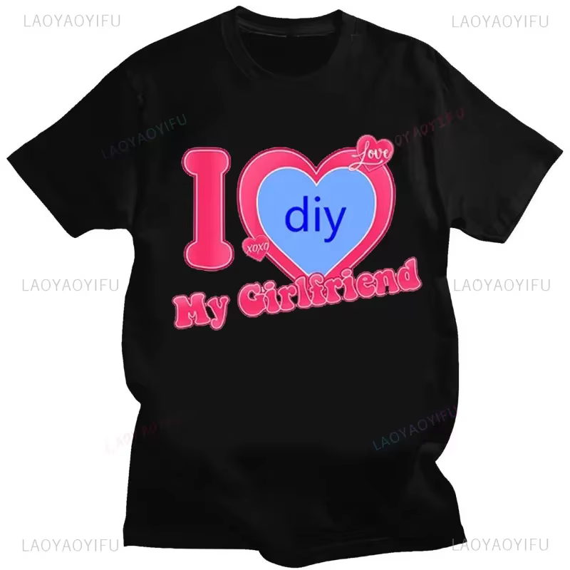 Bricolage personnaliser imprimé Streetwear Couple T-shirt j'aime mon petit ami petite amie
