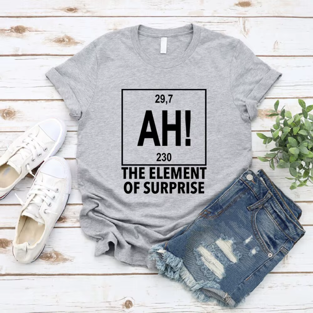 T-shirt unisexe « Ah, l'élément de la surprise » avec motif « Hail Mary »