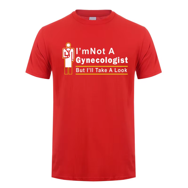 Nouveau T-shirt humoristique « Je ne suis pas gynécologue