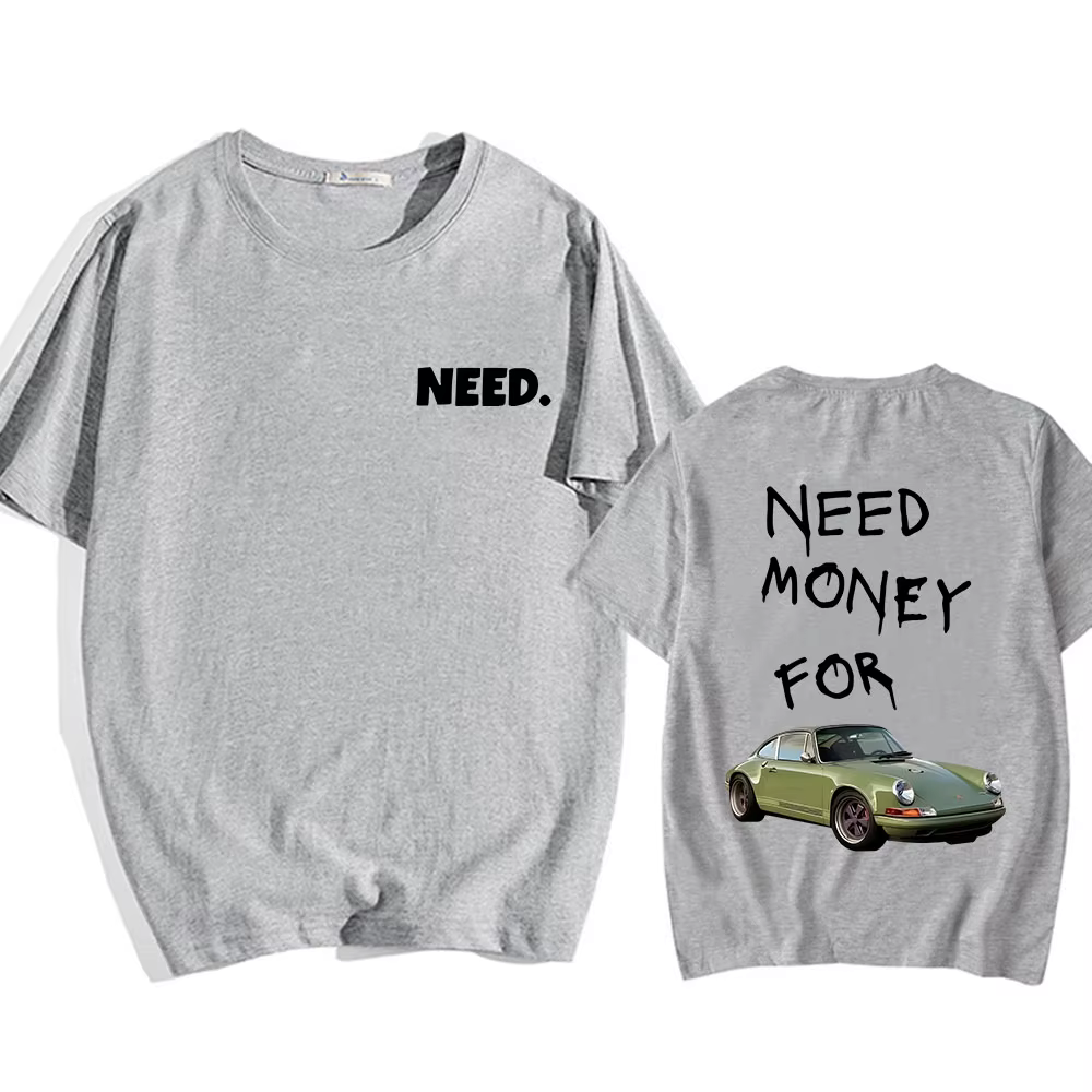 Besoin d'argent pour voiture de course T-shirts à manches courtes hommes/femmes t-shirt coton haute qualité confortable
