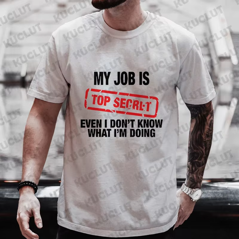 T-shirt à motif amusant pour hommes « Mon travail est top secret »