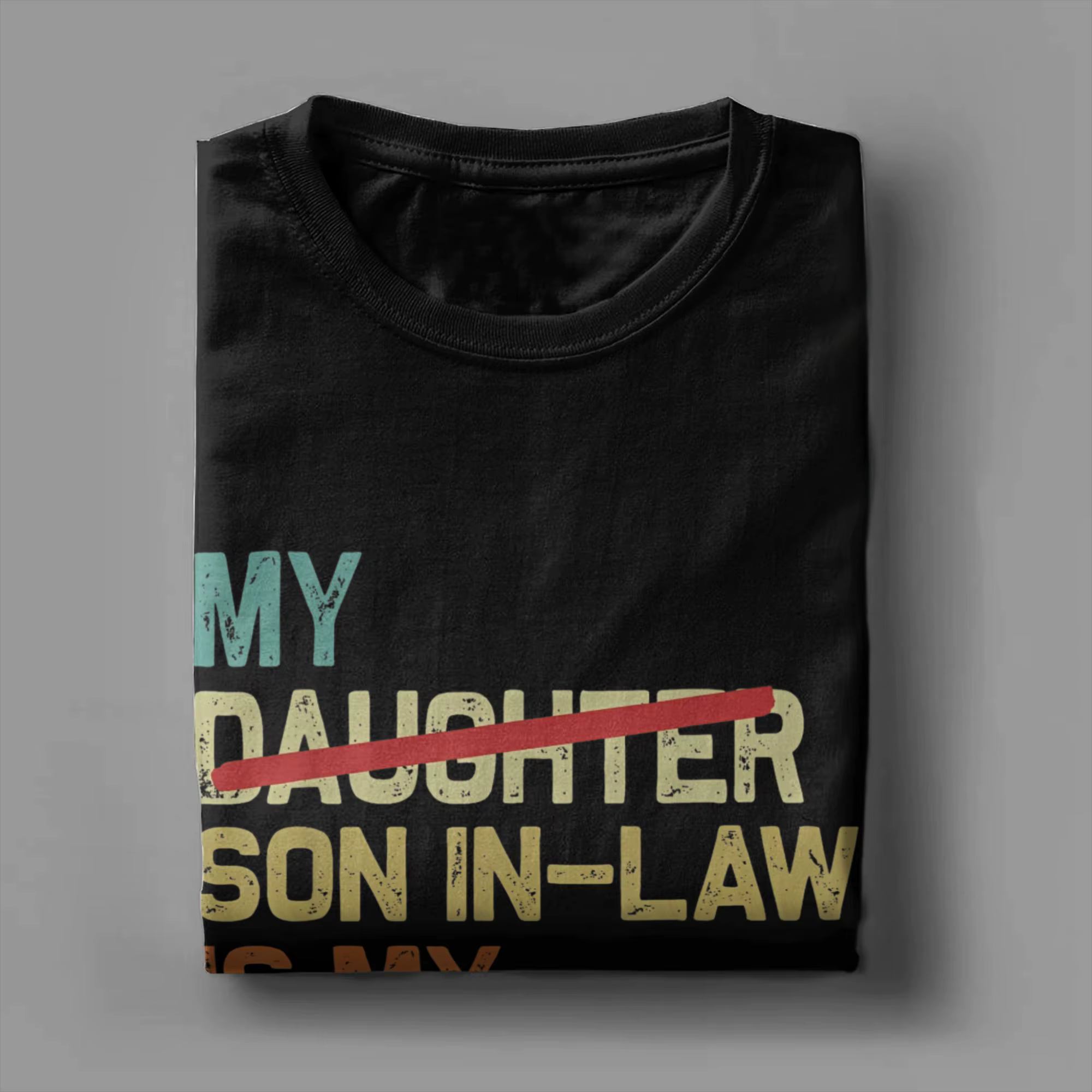 Men's T-Shirt My Son In Law Is My Favorite Child Unique Cotton Tee Shirt Short Sleeve Funny Fathers Day T Shirts Plus