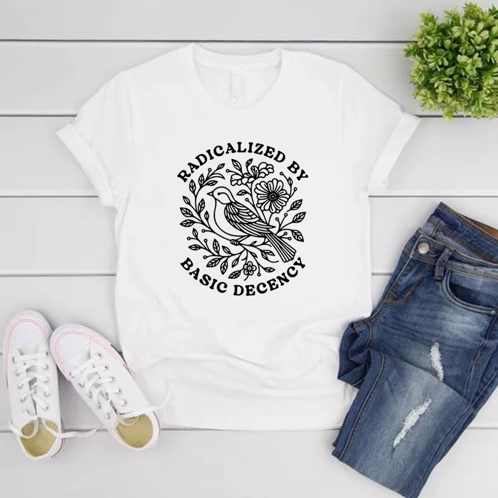 T-shirt Radicalized By Basic Decency