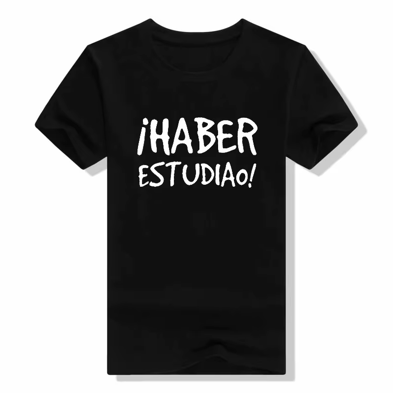 Avoir études T-shirt drôle espagnol dictons Phrase