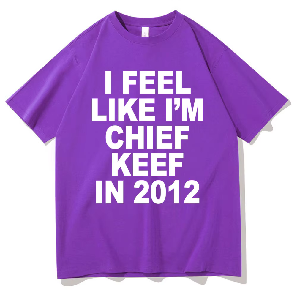 Je me sens comme je suis chef Keef en 2012 T-shirt imprimé graphique drôle Rap Meme
