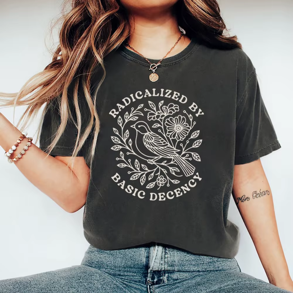 T-shirt Radicalized By Basic Decency