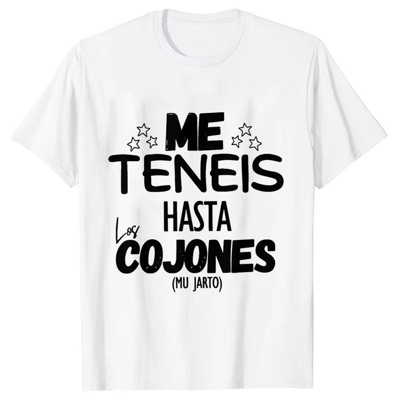 Vous m'avoir jusqu'à les balles unisexe t-shirt drôle frases espagnoles blagues t-shirts unisexe doux femmes hommes vêtements à manches courtes