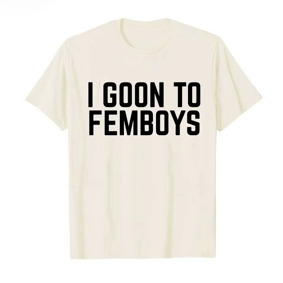 I Goon to FEMBOYS T-shirt certifié Gooner Meme Gooning pour hommes et femmes
