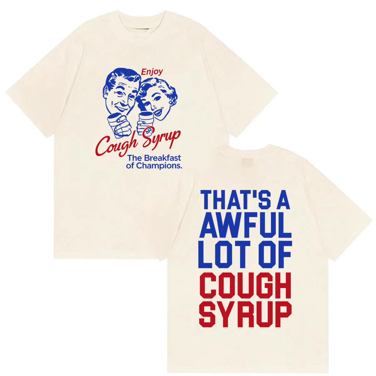 T-shirts humoristiques « Enjoy Cough Syrup Breakfast of Champions » pour hommes et femmes