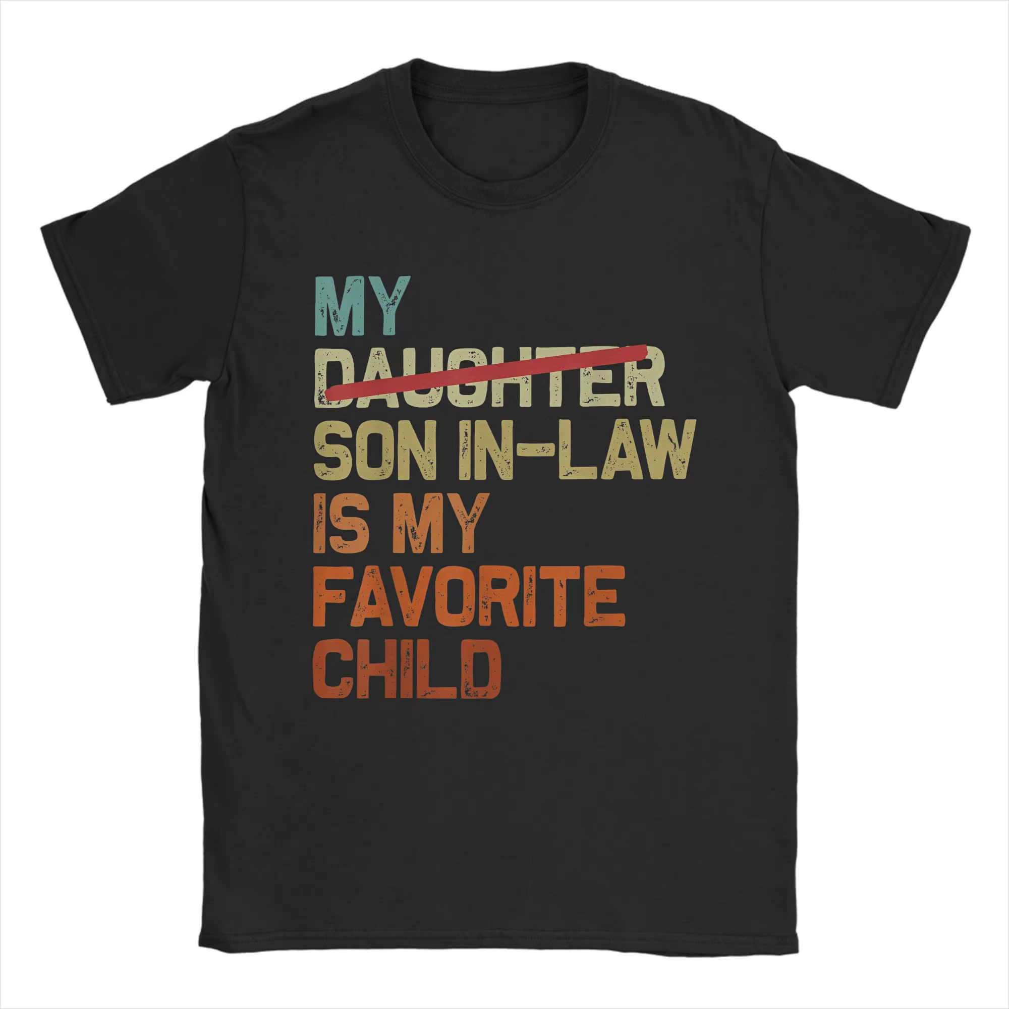 Men's T-Shirt My Son In Law Is My Favorite Child Unique Cotton Tee Shirt Short Sleeve Funny Fathers Day T Shirts Plus