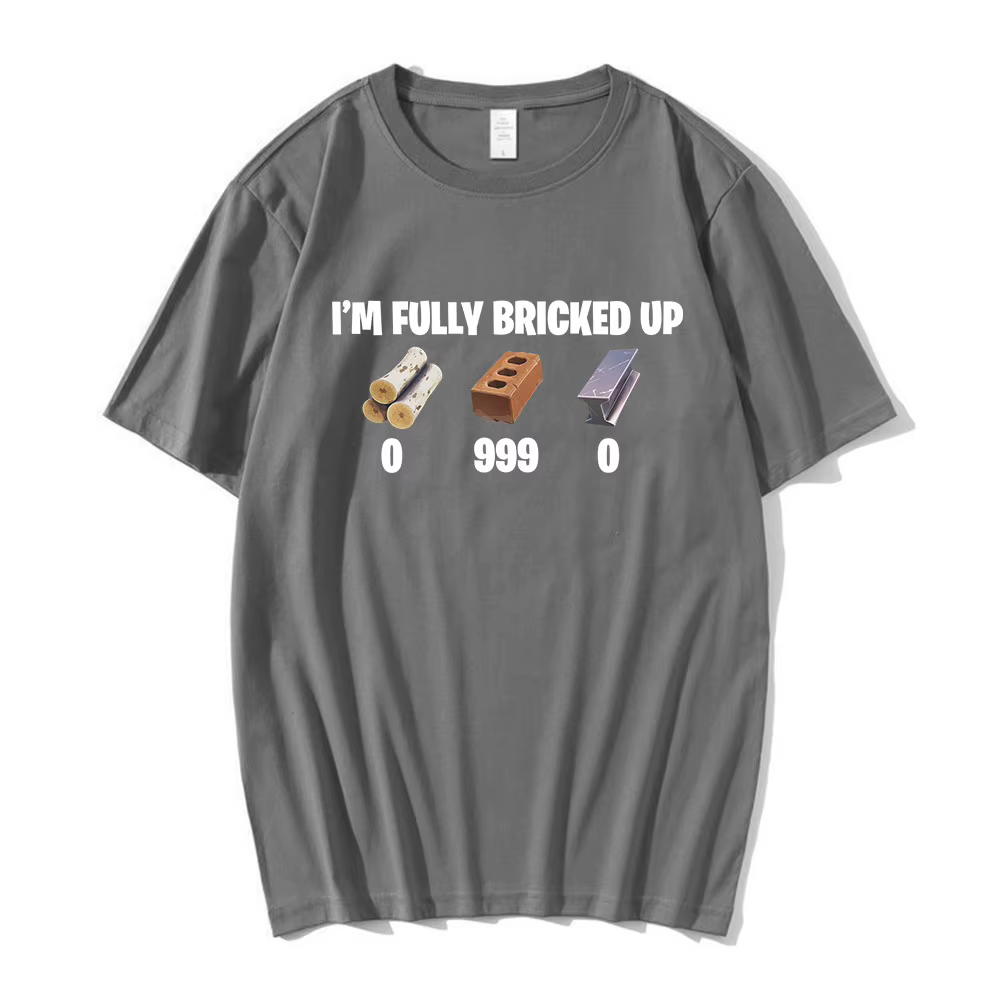T-shirts drôles « I'm Fully Bricked Up » pour hommes