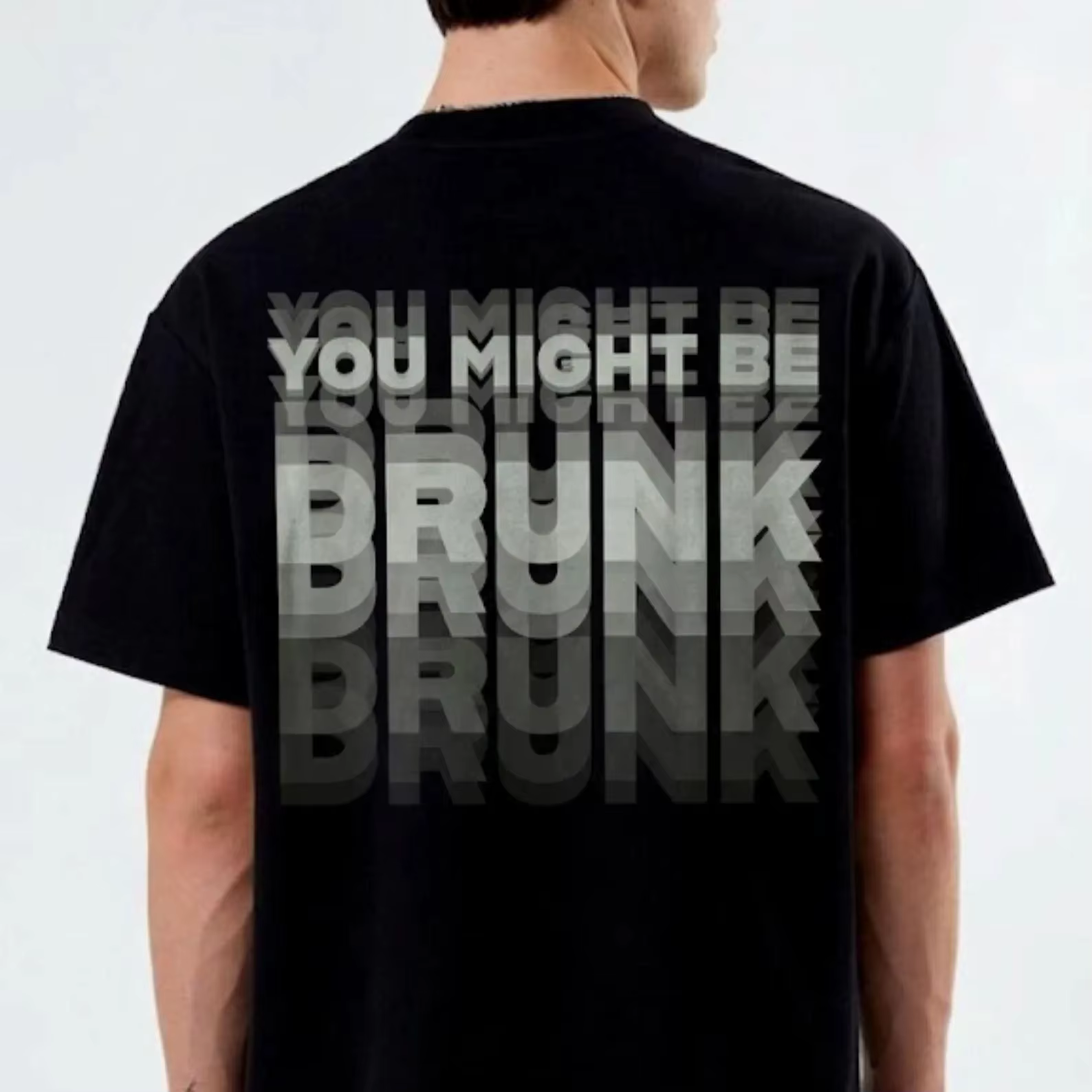 T-shirt unisexe imprimé au dos « You Might Be Drunk » – Humour drôle sur la consommation d'alcool – Cadeau tendance, confortable et décontracté