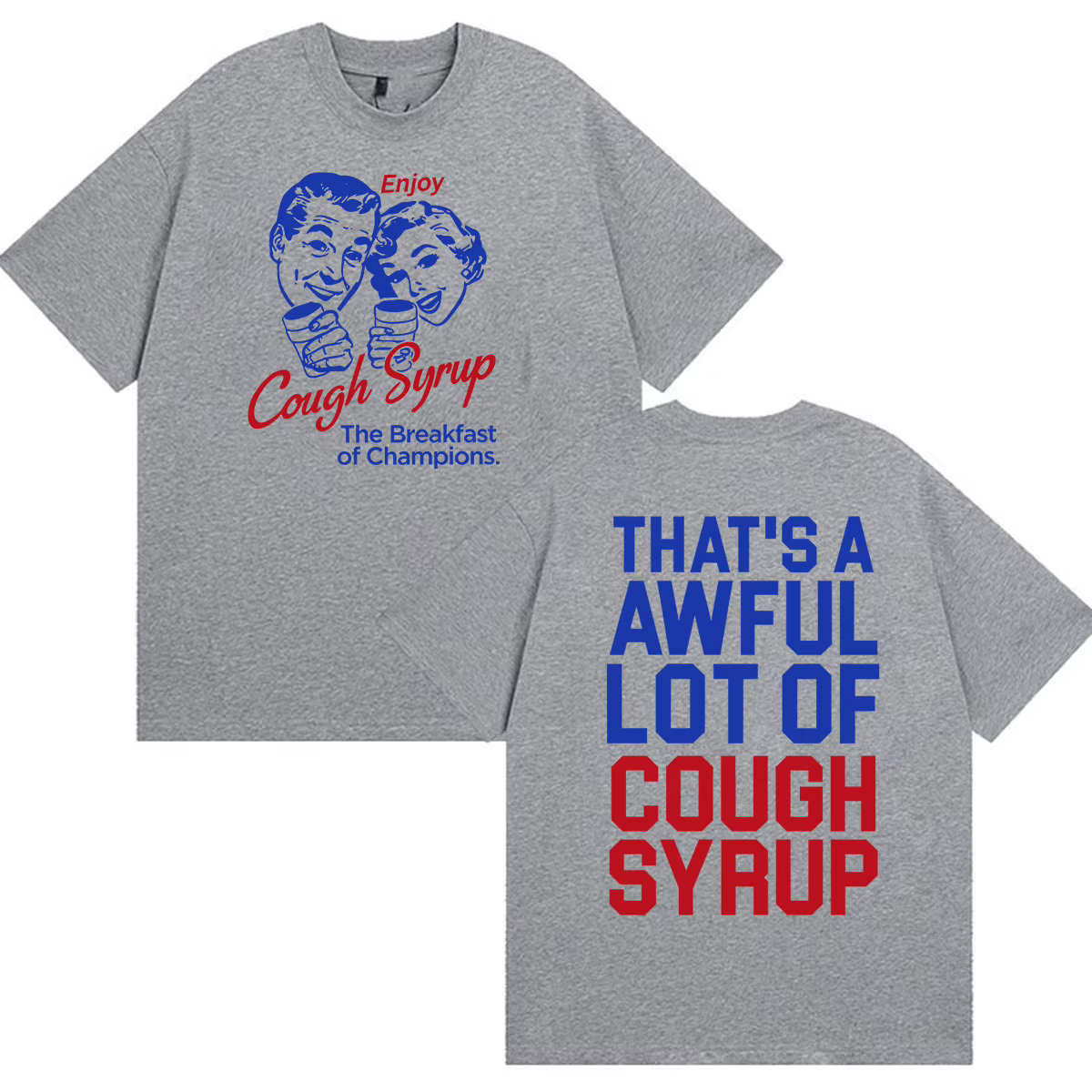 T-shirts humoristiques « Enjoy Cough Syrup Breakfast of Champions » pour hommes et femmes