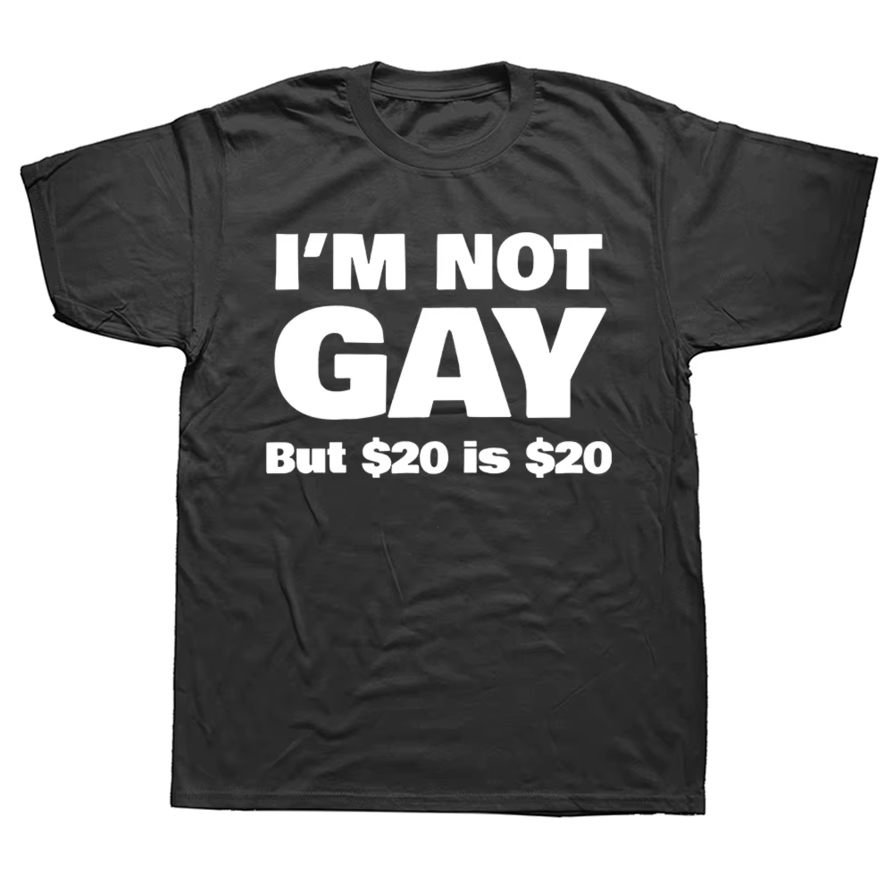Drôle je ne suis pas Gay mais 20 est 20 T-shirt coton Streetwear à manches courtes lesbienne Gay fierté anniversaires