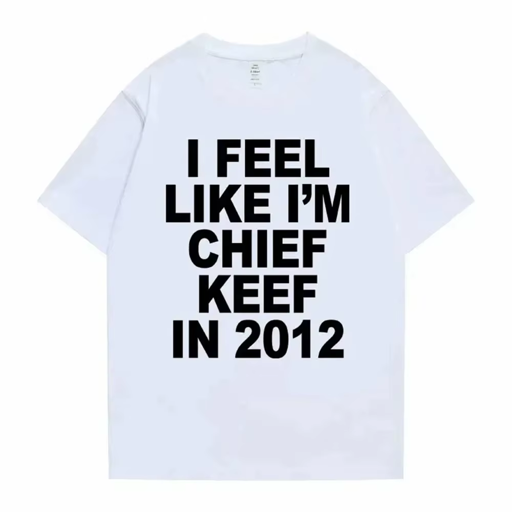 Je me sens comme je suis chef Keef en 2012 T-shirt imprimé graphique homme drôle Rap Meme