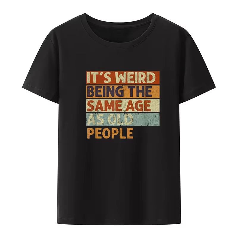 T-shirts imprimés rétro « Funny It's Weird Being The Same Age As Old People »