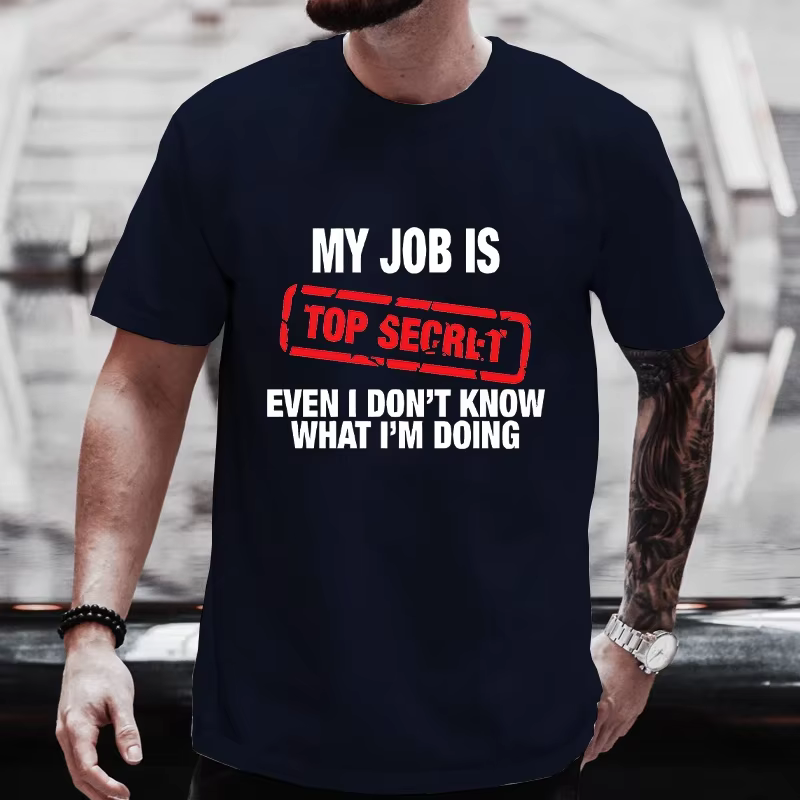 T-shirt à motif amusant pour hommes « Mon travail est top secret »