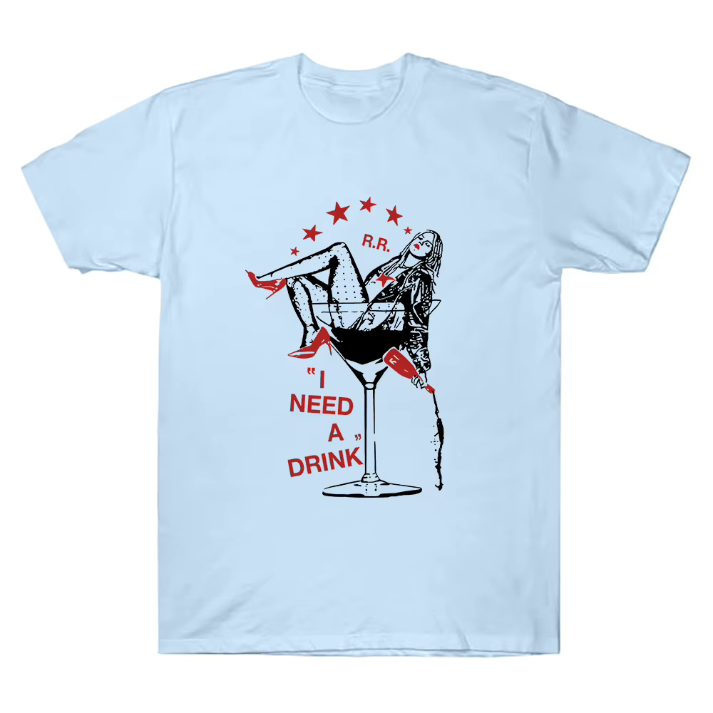 Renouve Rapp j'ai besoin d'une boisson t-shirt