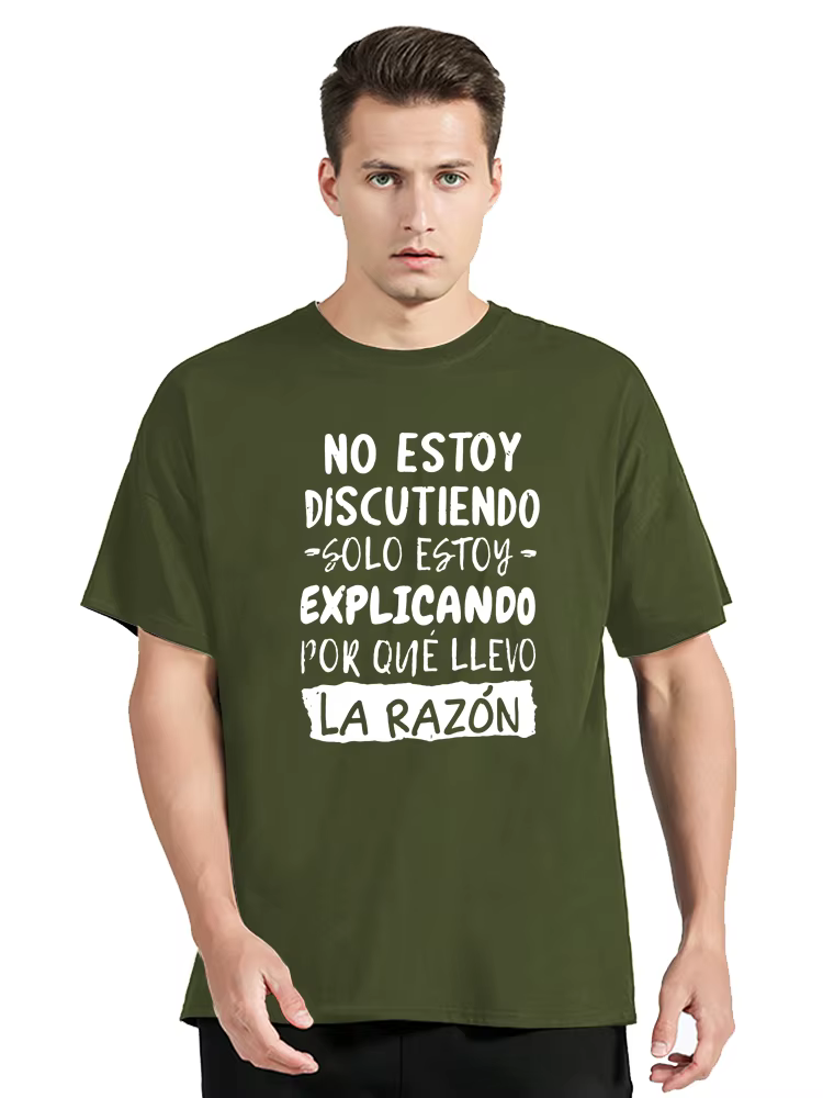 Je ne discute pas, je explique pourquoi je suis raison T-shirt drôle texte espagnol humour blague Camiseta décontracté