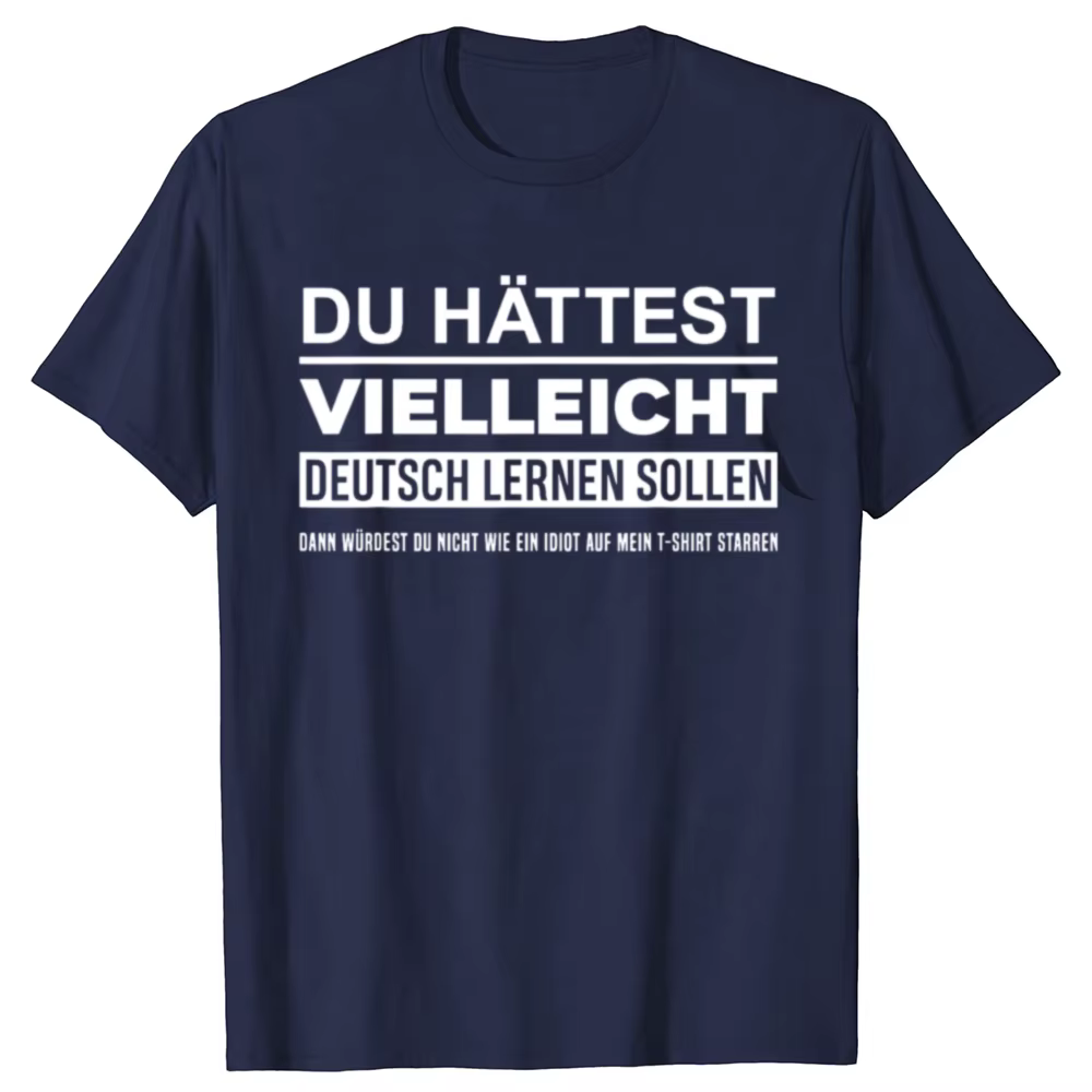Peut-être aurais-je dû apprendre l'allemand ? T-shirts amusants Allemagne Deutsch