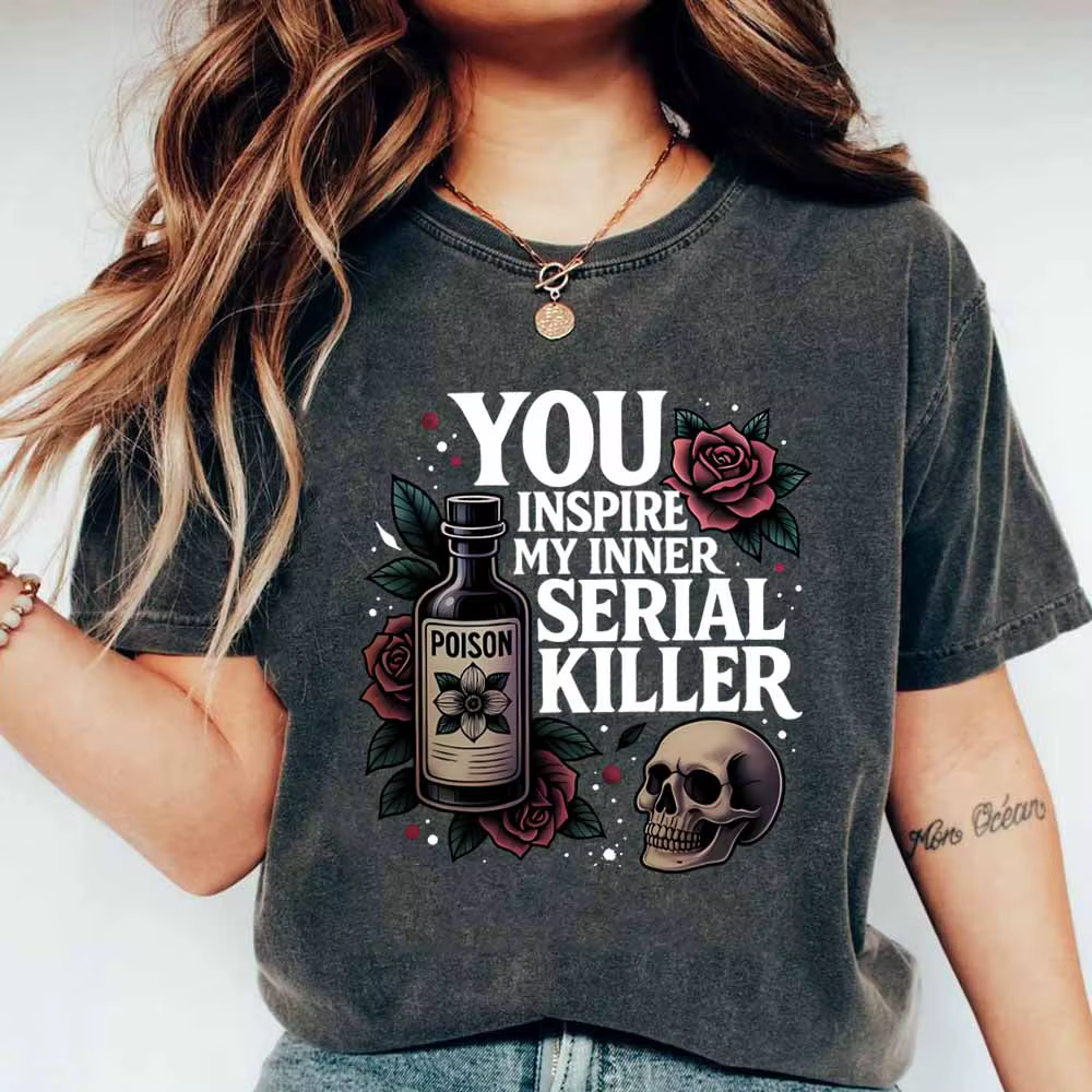 Vous inspire ma chemise de tueur de série intérieure chemises d'humour foncé T-shirt gothique