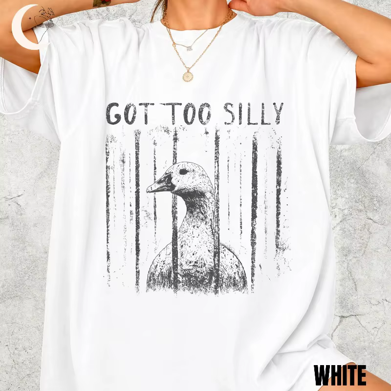 T-shirt GOT TOO SILLY, T-shirt drôle avec motif de canard