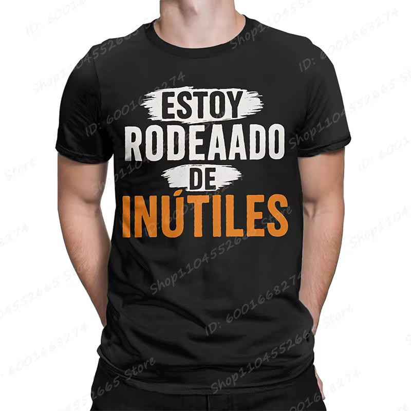 Il y a inutile tout autour de moi hommes t-shirts drôle phrase espagnole Humor nouveauté