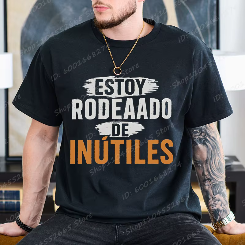 Il y a inutile tout autour de moi hommes t-shirts drôle phrase espagnole Humor nouveauté